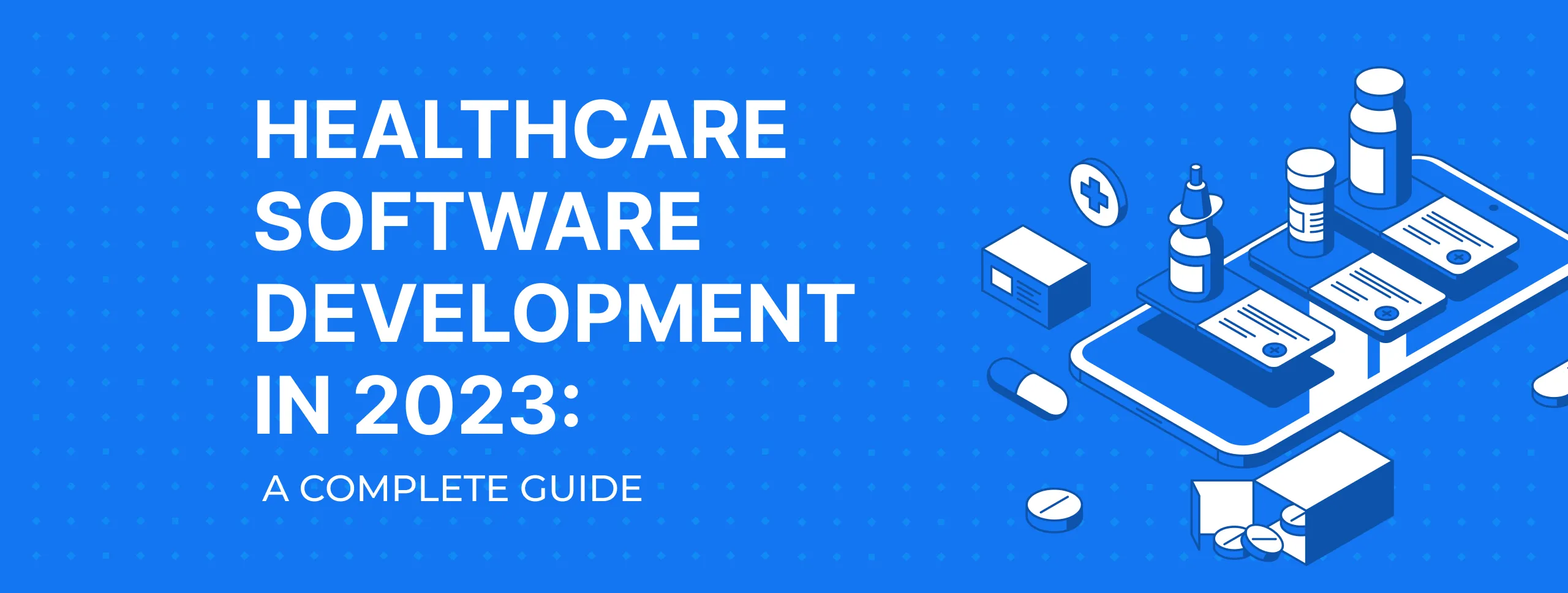 How to develop healthcare software in 2023 - Health GadgetsNG