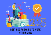 Photo of Best SEO Agencies to Work with in 2023